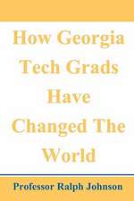 How Georgia Tech Grads Have Changed the World