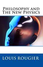 Philosophy and the New Physics