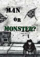 Man or Monster?