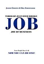 Tired of Just Over Broke - JOB - Joy of Business