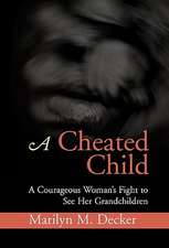 Decker, M: Cheated Child