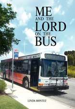 Linda Montez, M: Me and the Lord on the Bus