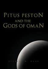 Hunt, E: Pitus Peston and the Gods of Oman