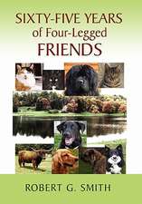 Robert G. Smith: Sixty-Five Years of Four-Legged Friends