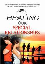 Frank West: Healing Our Special Relationships