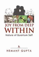 Gupta, H: Joy From Deep Within