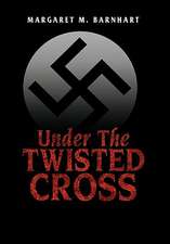 Barnhart, M: Under the Twisted Cross