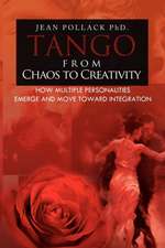 Tango from Chaos to Creativity