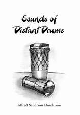 Hutchison, A: Sounds of Distant Drums