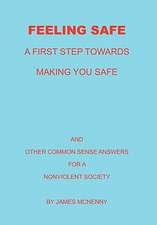 Feeling Safe A First Step towards Making You Safe