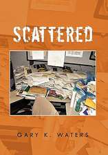 Waters, G: Scattered