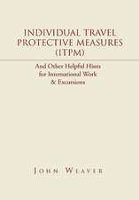 Weaver, J: Individual Travel Protective Measures (ITPM)