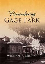 Shunas, W: Remembering Gage Park