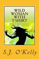 Wild Woman with T-Shirt