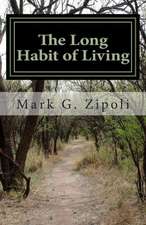 The Long Habit of Living