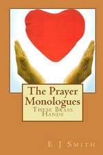 The Prayer Monologues