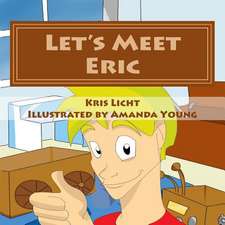 Let's Meet Eric