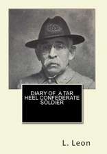 Diary of a Tar Heel Confederate Soldier