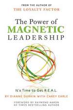 The Power of Magnetic Leadership