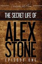 The Secret Life of Alex Stone