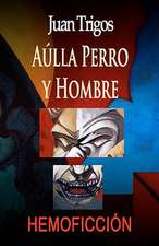 Aulla Perro y Hombre