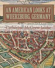 An American Looks at Wuerzburg, Germany