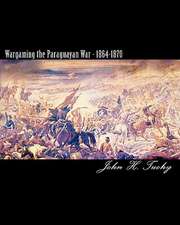 Wargaming the Paraguayan War - 1864-1870