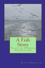 A Fish Story