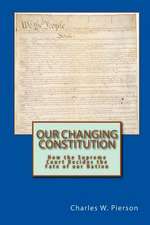 Our Changing Constitution