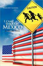 I Came Through Mexico - Eu VIM Pelo Mexico