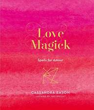 Eason, C: Love Magick