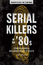 Serial Killers Of The 80s