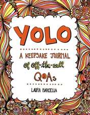 Yolo: A Keepsake Journal of Off-The-Wall Q&asvolume 2