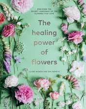 The Healing Power of Flowers