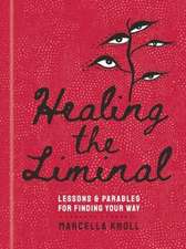 Healing the Liminal