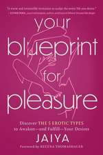 Your Blueprint for Pleasure