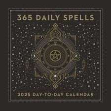 365 Daily Spells 2025 Day-To-Day Calendar