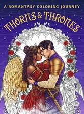 Thorns & Thrones: A Romantasy Coloring Journey