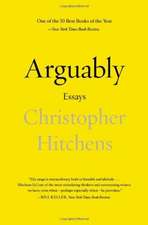 Arguably: Essays by Christopher Hitchens