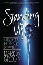 Standing Up: A Memoir of a Funny (Not Always) Life