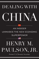 Dealing with China: An Insider Unmasks the New Economic Superpower