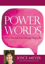 Power Words: What You Say Can Change Your Life