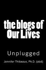 The Blogs of Our Lives