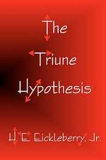 The Triune Hypothesis