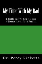 My Time with My Dad