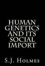 Human Genetics and Its Social Import