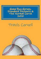 Home Run Heroes, Standard Deviants & the Normal Curve 2010