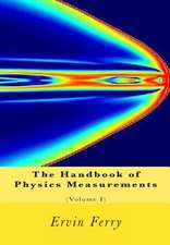 The Handbook of Physics Measurements (Volume I)