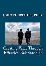 Creating Value Through Effective Relationships