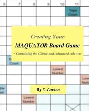 Creating Your Maquator Board Game